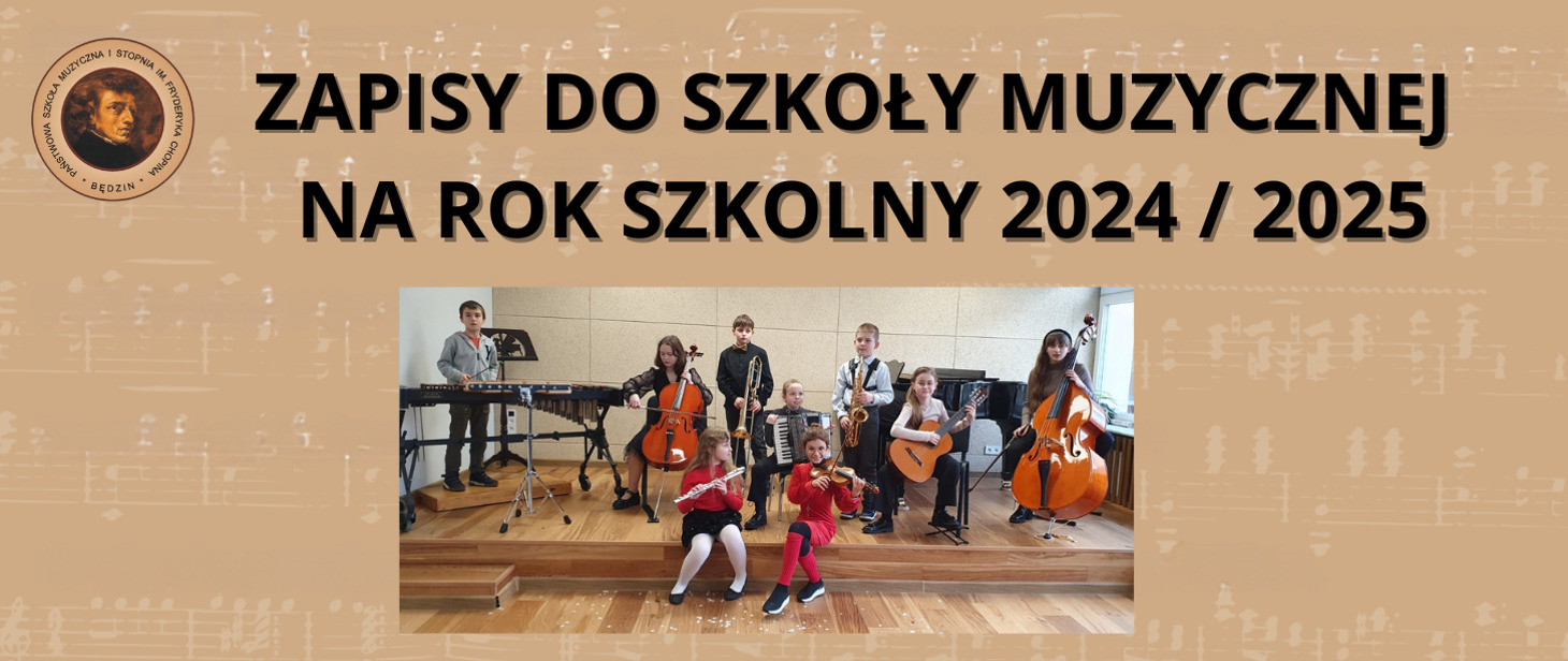 Zapisy do Szkoły Muzycznej I st. im. F. Chopina w Będzinie na rok szkolny 2024/2025 - Obrazek 1