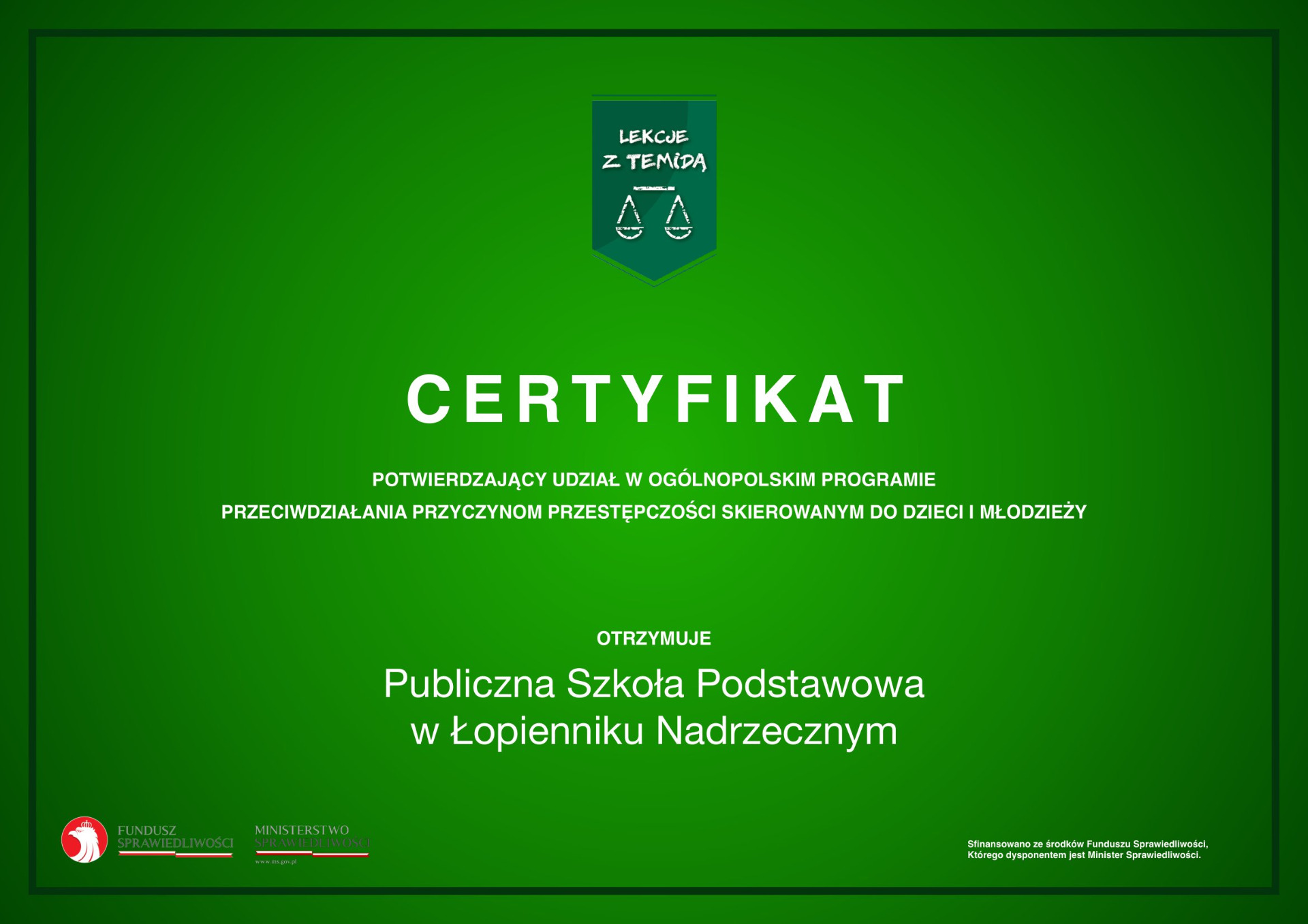 Certyfikat potwierdzający uczestnictwo szkoły w zajęciach w ramach programu "Lekcje z Temidą" - Obrazek 1