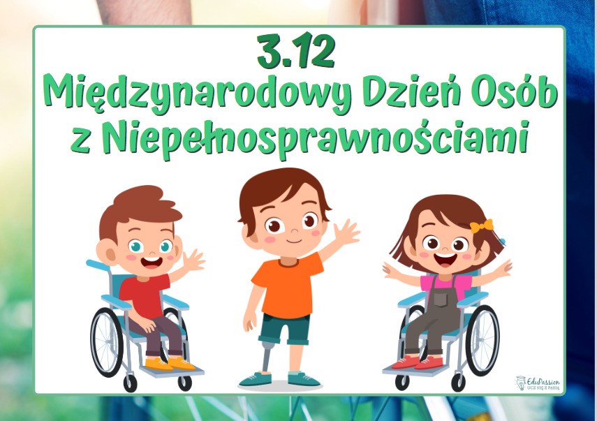 3 grudnia-Międzynarodowy Dzień Osób z Niepełnosprawnościami - Obrazek 2